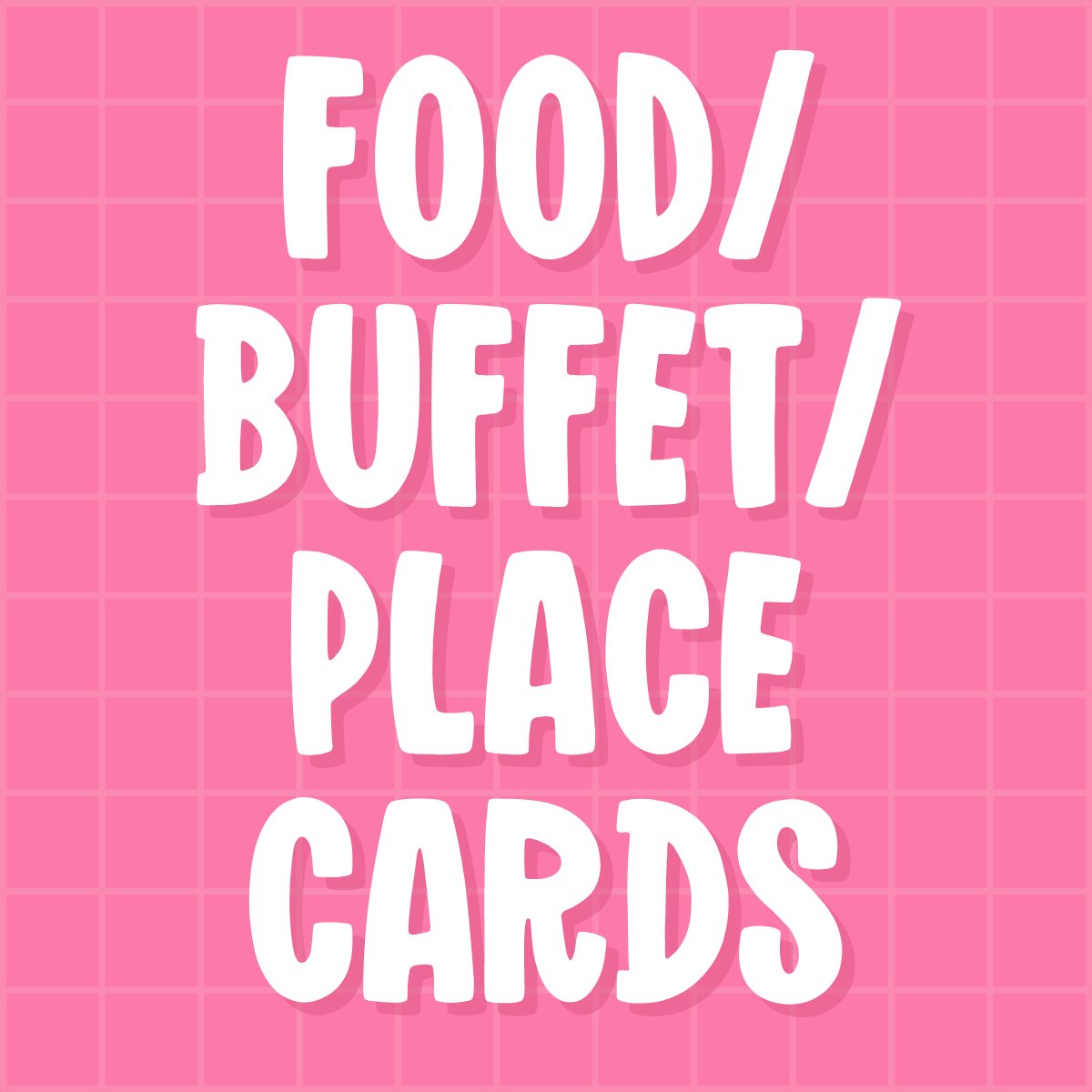 FOOD/ BUFFET/PLACE CARDS