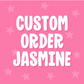 Custom Order Jasmine